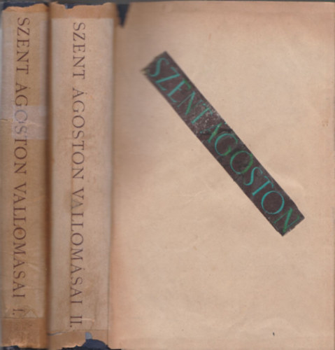 Balogh József (ford.) - Szent Ágoston vallomásai I-II. (felkasírozott védőborítós példányok)