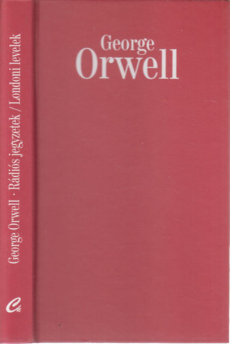 George Orwell - Rdis jegyzetek-Londoni levelek
