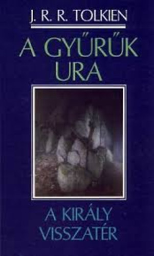J. R. R. Tolkien - A Gyrk Ura III. -  A Kirly Visszatr