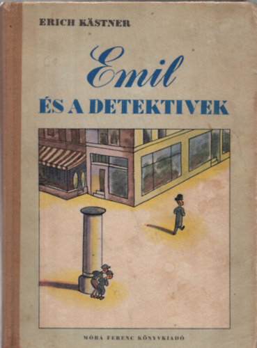 Emil Kstner - Emil s a detektivek Walter Trier rajzaival)