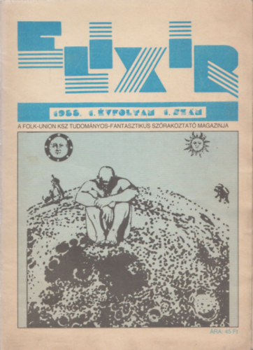 Szente Pl  (fszerk.) - Elixir (A Folk-Union KSZ tudomnyos-fantasztikus szrakoztat magazinja) 1988. 1. vfolyam 1. szm