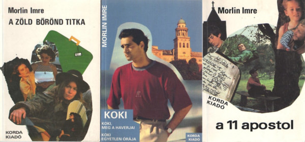 Morlin Imre - A zld brnd titka-Koki ( Koki, meg a haverjai-Koki egyetlen rja )-A 11 apostol 3 m )