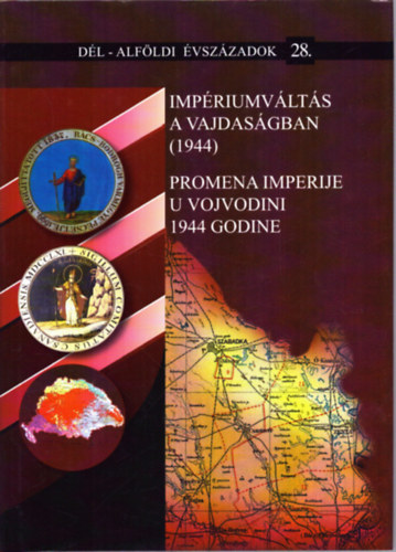 Biernacki Karol  (szerk.); Fodor Istvn (szerk) - Impriumvlts a Vajdasgban 1944. (Dl-Alfldi vszzadok 28.)