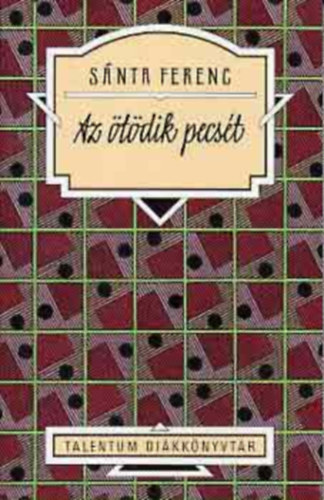Snta Ferenc - Az tdik pecst