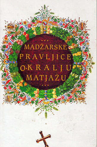 Madžarske pravljice o kralju Matjažu