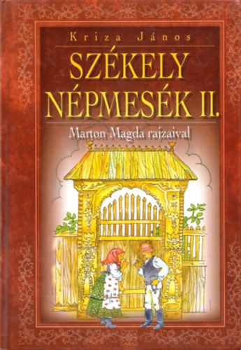 Kriza J�nos - Sz�kely n�pmes�k II. (Marton Magda rajzaival)