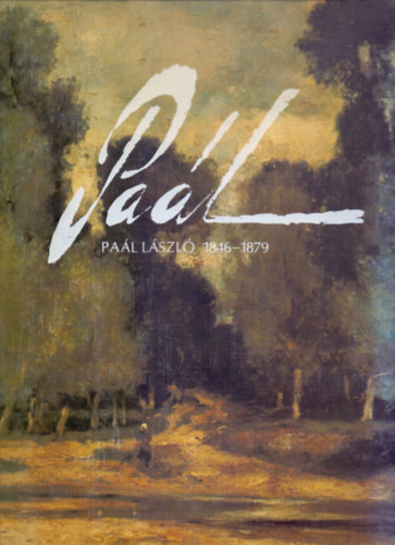 B�nyi L�szl� - Pa�l L�szl� 1846-1879 (2., �tdolgozott �s b�v�tett kiad�s)