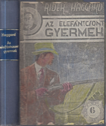 H. Rider Haggard - Az elef�ntcsont gyermek (afrikai reg�ny)