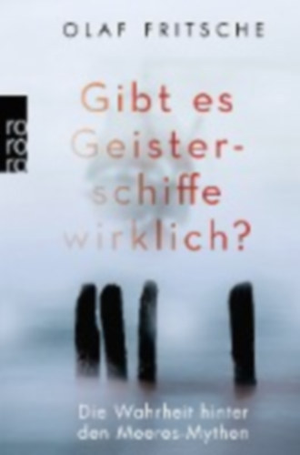 Gibt es Geisterschiffe wirklich? - Die Wahrheit hinter den Meeres-Mythen (Valban lteznek szellemhajk? - Az igazsg a tenger mtoszai mgtt)