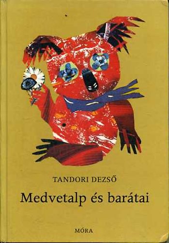Tandori Dezs - Medvetalp s bartai (Sznt Piroska rajzaival)