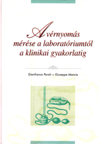 G.-Mancia, G. Parati - A vrnyoms mrse a laboratriumtl a klinikai gyakorlatig