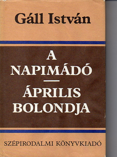 Gll Istvn - A napimd-prilis bolondja
