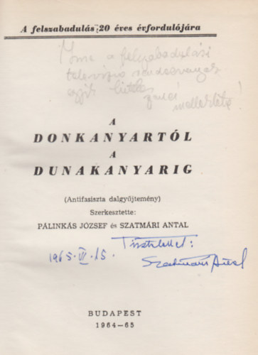 Plinks Jzsef - Szatmri Antal - A Donkanyartl a Dunakanyarig. (Antifasiszta dalgyjtemny.)