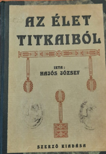 Hajs Jzsef - Az let titkaibl (A modern lettan blcselete)