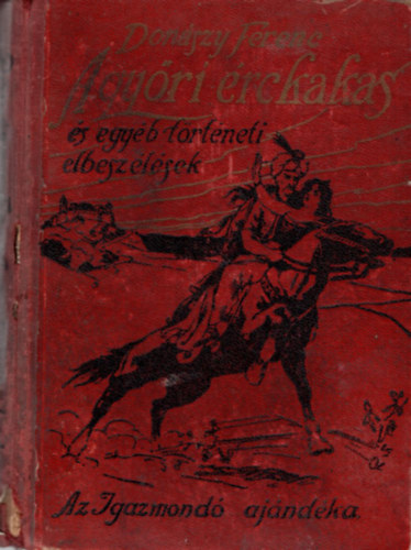 Donászy Ferenc - A győri érckakas (és egyéb történeti elbeszélések)