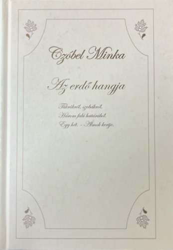 Cz�bel Minka - Az erd� hangja