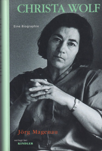 J�rg Magenau - Christa Wolf - Eine Biographie