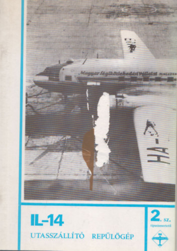 Malév IL-14 utasszállító repülőgép (2. sz. típusismertető)
