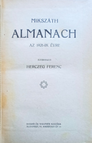 Herczeg Ferenc  (szerk.) - Mikszth Almanach az 1921-ik vre