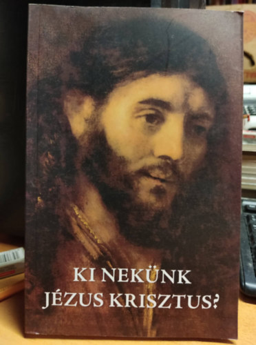 Reisinger János - Ki nekünk Jézus Krisztus?