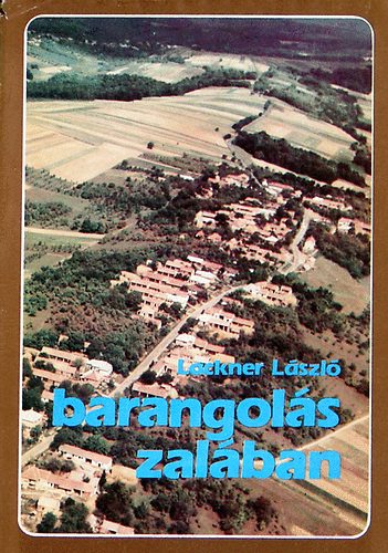 Lackner László - Barangolás Zalában (2. kiadás)