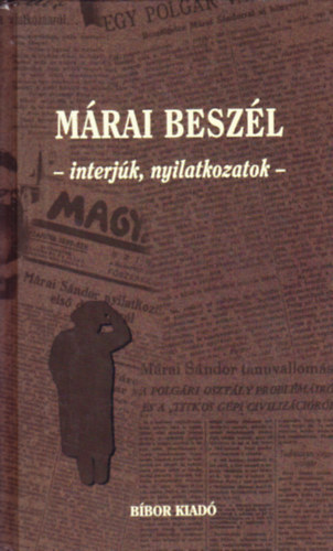 Mrai Sndor - Mrai beszl / Interjk, nyilatkozatok