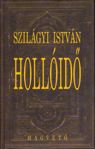 Szilgyi Istvn - Hollid