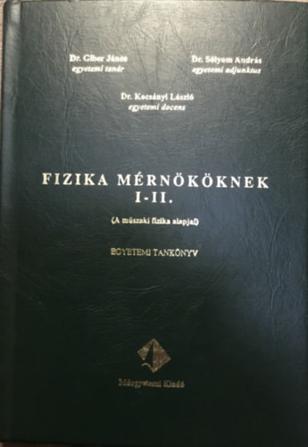 Dr. Giber-Dr. Slyom - Fizika mrnkknek I-II. (egy ktetben)