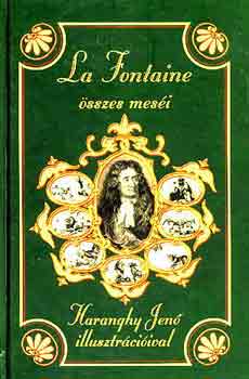 Jean De La Fontaine - La Fontaine sszes mesi