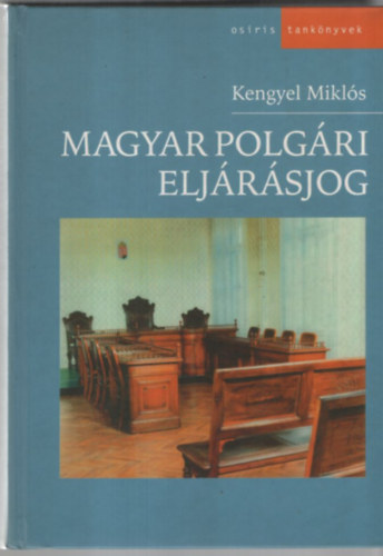 Kengyel Mikl�s - Magyar polg�ri elj�r�sjog