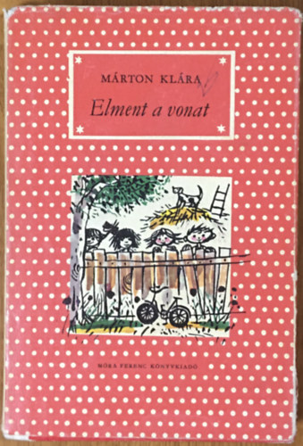 Mrton Klra - Elment a vonat