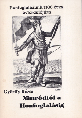 Györffy Rózsa - Nimródtól a Honfoglalásig - DEDIKÁLT!
