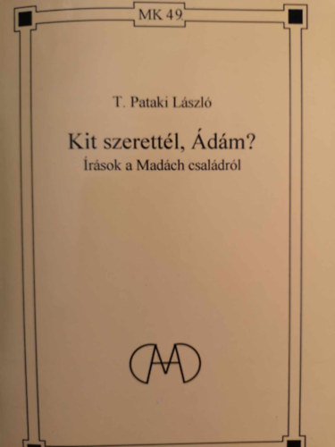 T. Pataki Lszl - Kit szerettl, dm?