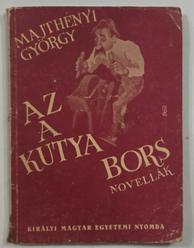 Majth�nyi Gy�rgy - Az a kutya bors
