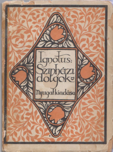 Ignotus - Sz�nh�zi dolgok (I. kiad�s)