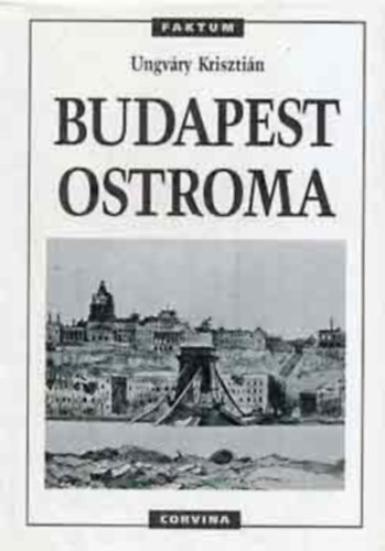 Ungv�ry Kriszti�n - Budapest ostroma