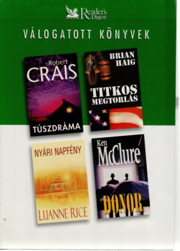 Luanne Rice, Brian Haig, Ken McClure Robert Crais - T�szdr�ma o Ny�ri napf�ny o Titkos megtorl�s o Donor