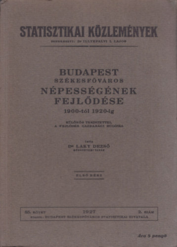 Dr. Laky Dezs� - Budapest sz�kesf�v�ros n�pess�g�nek fejl�d�se 1900-t�l 1920-ig I. r�sz
