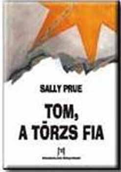 Sally Prue - Tom, a Trzs fia
