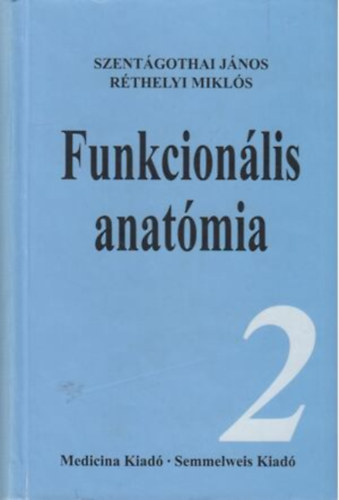 Rthelyi Mikls Szentgothai Jnos - Funkcionlis anatmia 2. - Keringsi szervek (angiolgia), Zsigertan (splanchnologia)