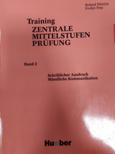 Roland Dittrich-Evelyn Frey - Training Zentrale Mittelstufenprfung: Band 2