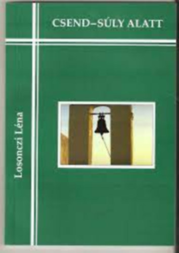 Losonczi L�na - Csend-s�ly alatt