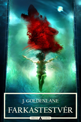 J. Goldenlane - Farkastestvér