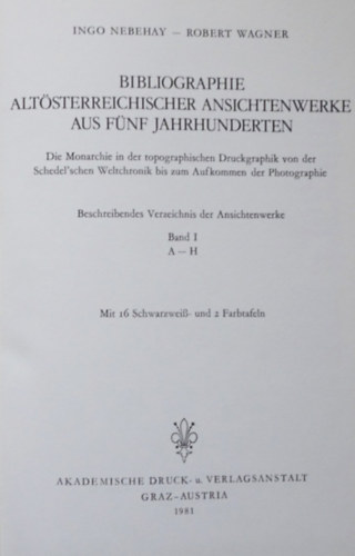 Ingo Nebehay - Robert Wagner - Bibliographie altsterreichischer Ansichtswerke