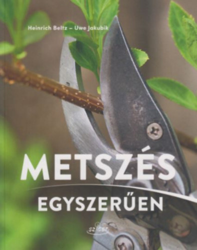 Heinrich Beltz Uwe Jakubik - Metszs egyszeren