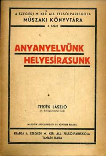 Terjk Lszl - Anyanyelvnk, helyesrsunk