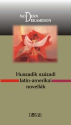 Szkcs Vera  (szerk.) - Huszadik szzadi latin-amerikai novellk