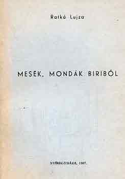 Ratk Lujza - Mesk, mondk Biribl