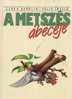Vall� L�szl� Cz�ka Sarolta - A metsz�s �b�c�je