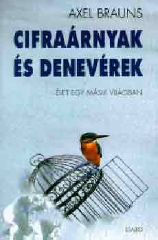 Axel Brauns - Cifra�rnyak �s denev�rek